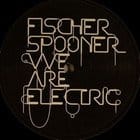 Fischerspooner - We Are Electric (Hot Chip remix)