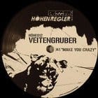 Veitengruber - Make You Crazy