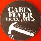 Cabin Fever - Trax Vol. 8