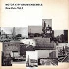 Motor City Drum Ensemble - Raw Cuts vol.1