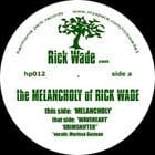 Rick Wade - The Melancholy Of Rick Wade 
