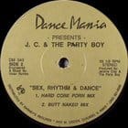 J.C. & The Party Boy - Sex, Rhythm and Dance