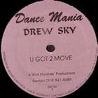 Drew Sky - U Got 2 Move
