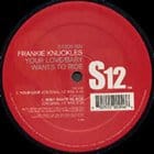 Frankie Knuckles / Jamie Principle - Your Love / Baby Wants To Ride