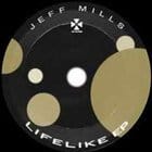 Jeff Mills - Lifelike ep