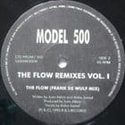 Model 500 - The Flow Remixes Vol. I