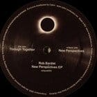 Rob Bardini - New Perspectives ep