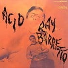 Ray Barretto   - Acid