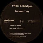 Fries & Bridges - Forever This