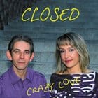 Closed - Crazy Love