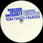 Kindred Spirits Ensemble - Shining Liberation (Tom Trago rmx)  