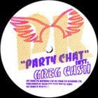 Greg Cash - Party Chat Instrument. + Rmx