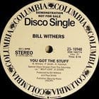 Bill Withers - You Got The Stuff