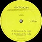 Michoacan - In The Dark Of The Night