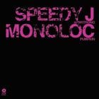 Speedy J / Monoloc - Armstrong / Pumkin