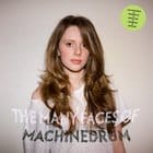 Machinedrum - The Many Faces Of Machinedrum 