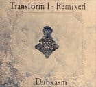 Dubkasm - Transform I Remixed 