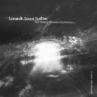 Lunatik Sound System - The Heavy Minded Orchestra