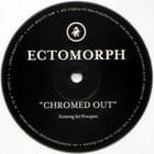 Ectomorph - Chromed Out