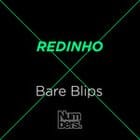 Redinho - Bare Blips EP