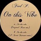 Fred P (Patrice Scott remix) - On This Vibe