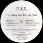 D.I.E. (Detroit In Effect) - The Men You'll Never See