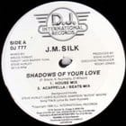 J.M. Silk - Shadows Of Your Love