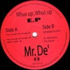 Mr. De' (ft. Dj Assault) - Whus Up, Whus Up