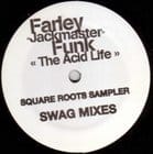 Farley ''Jackmaster'' Funk / Steve Poindexter - The Acid Life (Swag mixes) / Computer Madness (D'Julz remix)