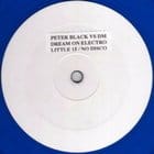 Peter Black vs DM - Dream On Electro / Little 15 / No Disco