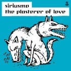 Siriusmo - The Plasterer Of Love