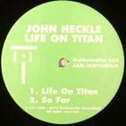 John Heckle - Life on Titan