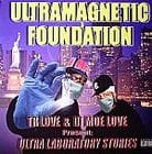 Ultramagnetic Foundation - Ultra Laboratory Stories