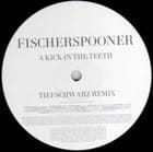 Fischerspooner - A Kick In The Teeth