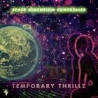 Space Dimension Controller - Temporary Thrillz