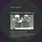 Tazz  - The World Of Techno EP