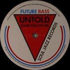 Untold - Come Follow Me/ Fly Girls