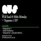 Will Saul & Mike Monday - Sequence 1 ep (Scuba rmx)