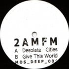 2 AM/FM - Desolate cities