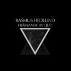 Rasmus Hedlund - Framjande Av Ljud