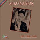 Miko Mission - Let It Be Love