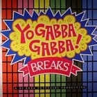 Boba Fettucinni Presents   - Yo Gabba Gabba Breaks