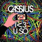 Cassius - I <3 U So Remixes