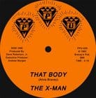 The X-Man - That Body / Fired Up