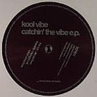 Kool Vibe - Catching The Vibe Ep