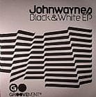 Johnwaynes  - Black & White Ep