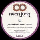 Neon Jung - Just Can't Leave It Alone