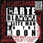 Carte Blanche - White Man On The Moon