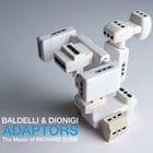 Daniele Baldelli & Marco Dionigi - Adaptors - The Music Of Richard Bone