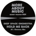 Deep Space Orchestra  - Hold Me Back (Cosmic Boogie and Paranoid London remixes)